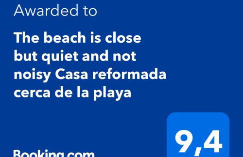 The beach is close but quiet and not noisy Casa reformada cerca de la playa - Foto 3